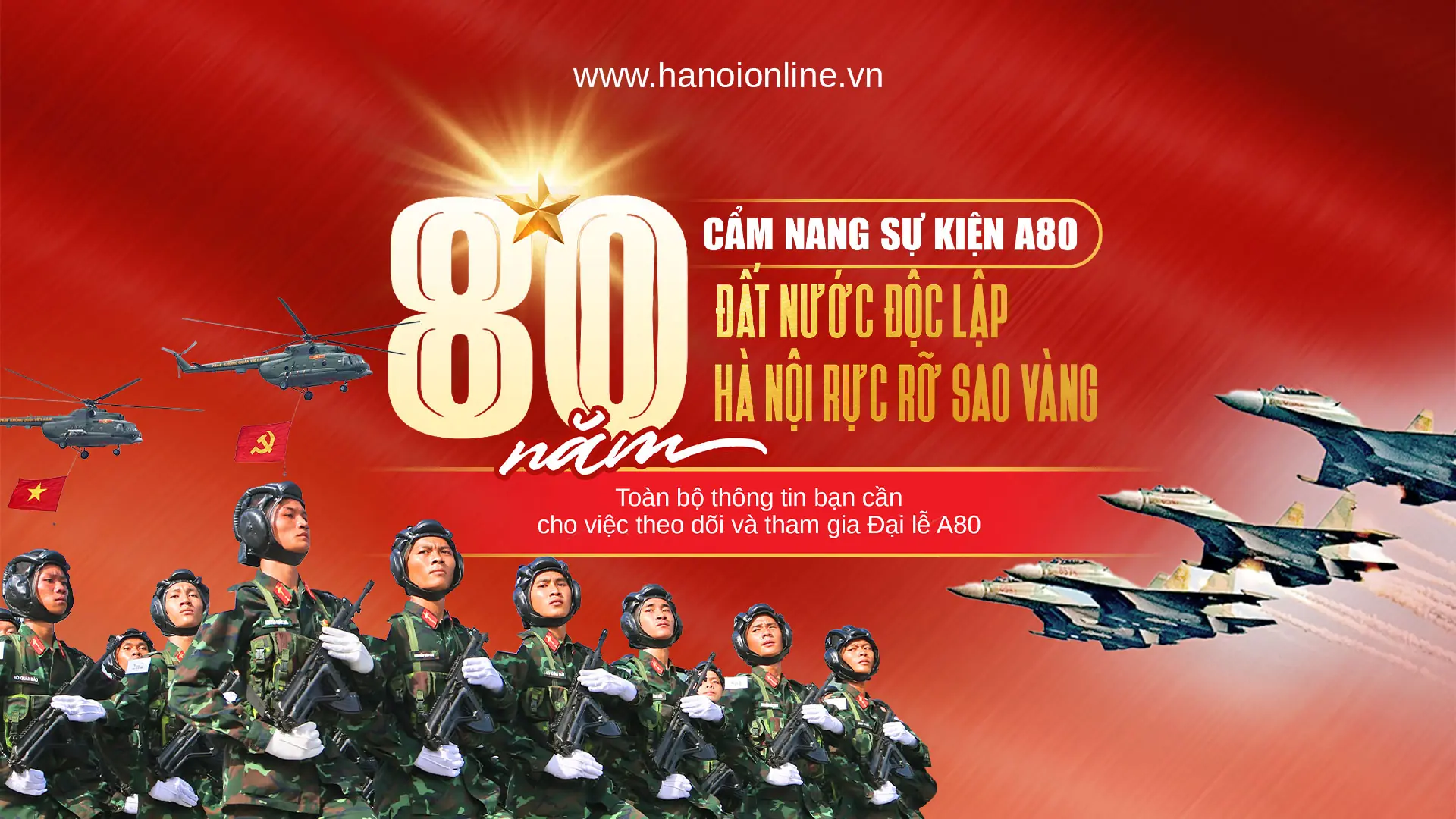 Cẩm nang chỉ dẫn toàn bộ thông tin diễu binh diễu hành A80